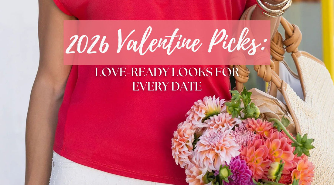 Valentine Styles 2026: Love-Ready Looks for Every Date